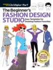 The Beginner's Fashion Design Studio : Easy Templates for Drawing Fashion Favorites - Book