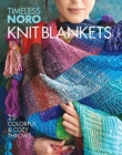Knit Blankets : 25 Colorful & Cozy Throws - Book