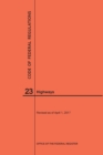 Code of Federal Regulations Title 23, Highways, 2017 - Book