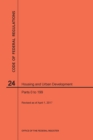 Code of Federal Regulations Title 24, Housing and Urban Development, Parts 0-199, 2017 - Book