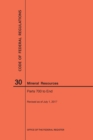 Code of Federal Regulations Title 30, Mineral Resources, Parts 700-End, 2017 - Book
