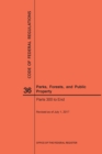 Code of Federal Regulations Title 36, Parks, Forests and Public Property, Parts 300-End, 2017 - Book