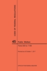 Code of Federal Regulations Title 45, Public Welfare, Parts 500-1199, 2017 - Book