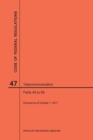 Code of Federal Regulations Title 47, Telecommunication, Parts 40-69, 2017 - Book