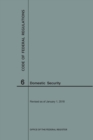 Code of Federal Regulations Title 6, Domestic Security, 2018 - Book