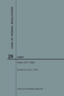 Code of Federal Regulations Title 29, Labor, Parts 1911-1925, 2018 - Book