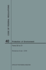 Code of Federal Regulations Title 40, Protection of Environment, Parts 50-51, 2018 - Book