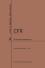 Code of Federal Regulations Title 2, Grants and Agreements, 2019 - Book