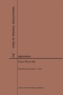Code of Federal Regulations Title 7, Agriculture, Parts 700-899, 2019 - Book