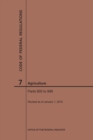 Code of Federal Regulations Title 7, Agriculture, Parts 900-999, 2019 - Book