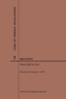 Code of Federal Regulations Title 7, Agriculture, Parts 2000-End, 2019 - Book