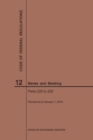 Code of Federal Regulations Title 12, Banks and Banking, Parts 220-229, 2019 - Book