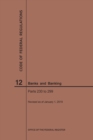 Code of Federal Regulations Title 12, Banks and Banking, Parts 230-299, 2019 - Book