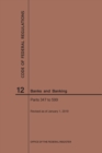 Code of Federal Regulations Title 12, Banks and Banking, Parts 347-599, 2019 - Book