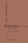 Code of Federal Regulations Title 12, Banks and Banking, Parts 1100-End, 2019 - Book
