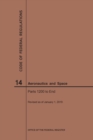 Code of Federal Regulations, Title 14, Aeronautics and Space, Parts 1200-End, 2019 - Book