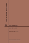 Code of Federal Regulations Title 21, Food and Drugs, Parts 100-169, 2019 - Book