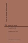 Code of Federal Regulations Title 21, Food and Drugs, Parts 300-399, 2019 - Book