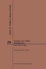 Code of Federal Regulations Title 24, Housing and Urban Development, Parts 200-499, 2019 - Book