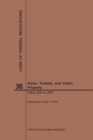 Code of Federal Regulations Title 36, Parks, Forests and Public Property, Parts 200-299, 2019 - Book