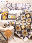 Quilting for the Home : 11 Projects You Can Make to Complement Your Home - Book