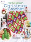 'Tis the Season Christmas Crochet : 33 Fabulously Festive Crochet Designs! - Book