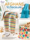 Afghans to Treasure : 27 Spectacular Afghans with Assorted Textures & Techniques for Year-Round Stitching! - Book