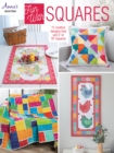 Fun with Squares : 11 Creative Designs That Use 5" or 10" Squares - Book