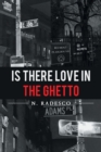 Is There Love in the Ghetto - Book