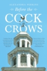 Before the Cock Crows - eBook