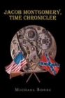 Jacob Montgomery, Time Chronicler - Book