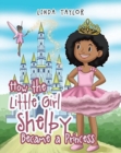 How the Little Girl Shelby Became a Princess - Book