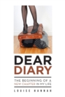 Dear Diary : The Beginning of a New Chapter in My Life - Book