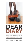 Dear Diary : The Beginning of a New Chapter in My Life - eBook