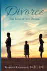 Divorce : The Loss of the Dream - eBook