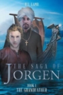 The Saga of Jorgen : Book 1 the Grandfather - Book
