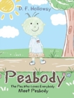 Peabody : The Pea Who Loves Everybody: Meet Peabody - Book