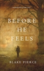 Before He Feels (A Mackenzie White Mystery-Book 6) - Book