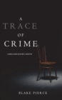 A Trace of Crime (a Keri Locke Mystery--Book #4) - Book