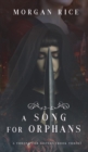 A Song for Orphans (a Throne for Sisters-Book Three) - Book
