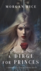 A Dirge for Princes (a Throne for Sisters-Book Four) - Book