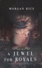 A Jewel for Royals (A Throne for Sisters-Book Five) - Book
