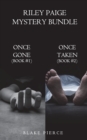 Riley Paige Mystery Bundle : Once Gone (#1) and Once Taken (#2) - Book
