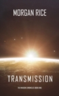 Transmission (The Invasion Chronicles-Book One) - Book