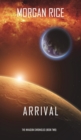 Arrival (the Invasion Chronicles-Book Two) : A Science Fiction Thriller - Book