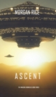 Ascent (The Invasion Chronicles-Book Three) : A Science Fiction Thriller - Book