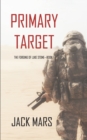 Primary Target : The Forging of Luke Stone-Book #1 (an Action Thriller) - Book