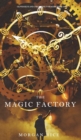 The Magic Factory (Oliver Blue and the School for Seers-Book One) - Book