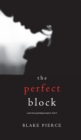 The Perfect Block (A Jessie Hunt Psychological Suspense Thriller-Book Two) - Book