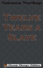 Twelve Years a Slave (Chump Change Edition) - Book